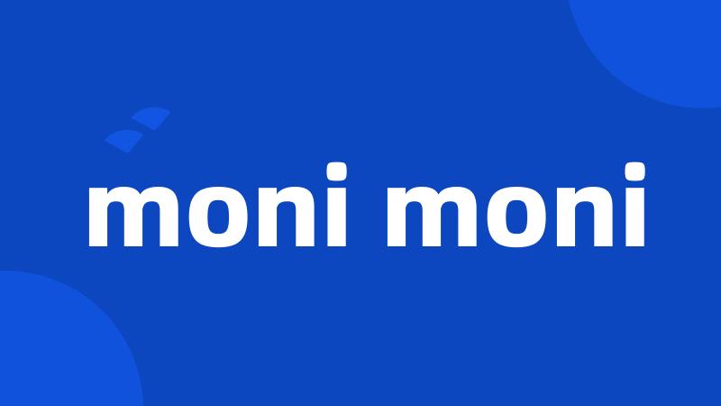 moni moni