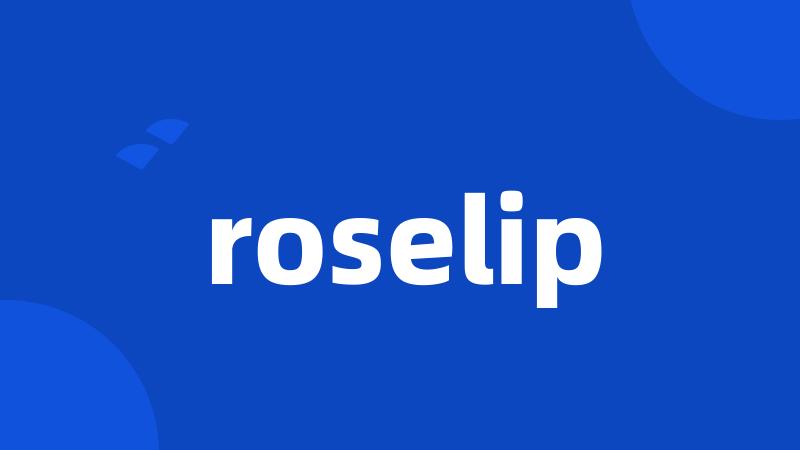 roselip