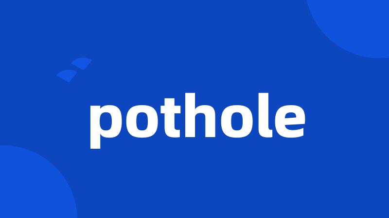 pothole