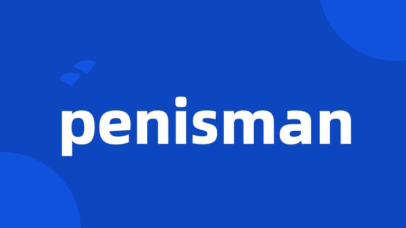 penisman