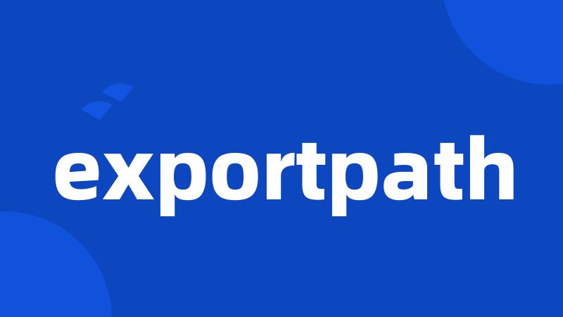 exportpath