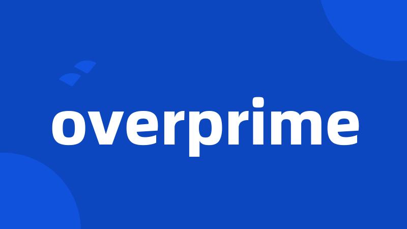 overprime