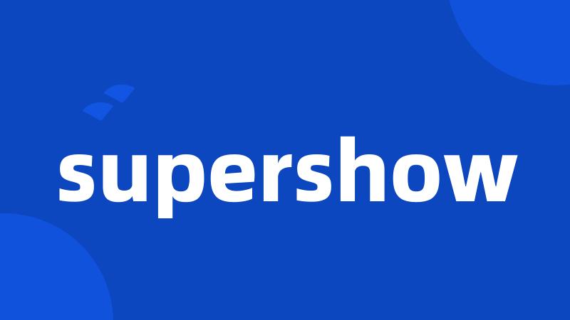 supershow