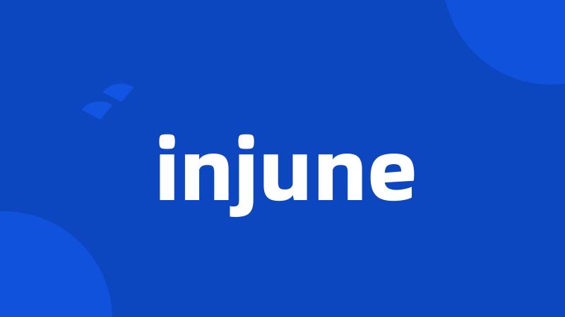 injune