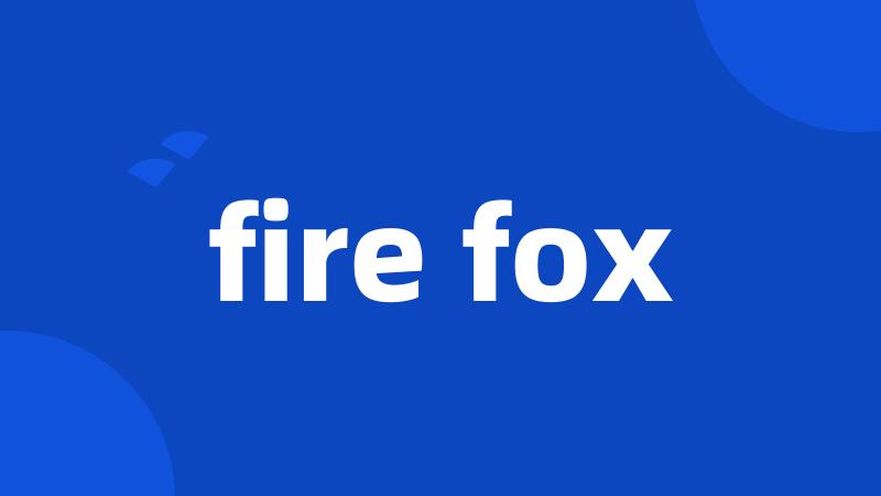 fire fox