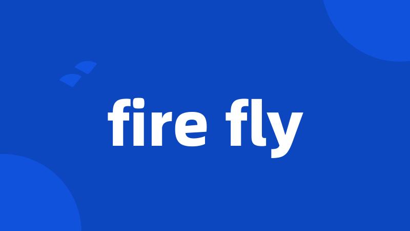 fire fly