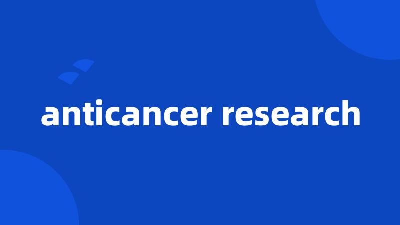 anticancer research