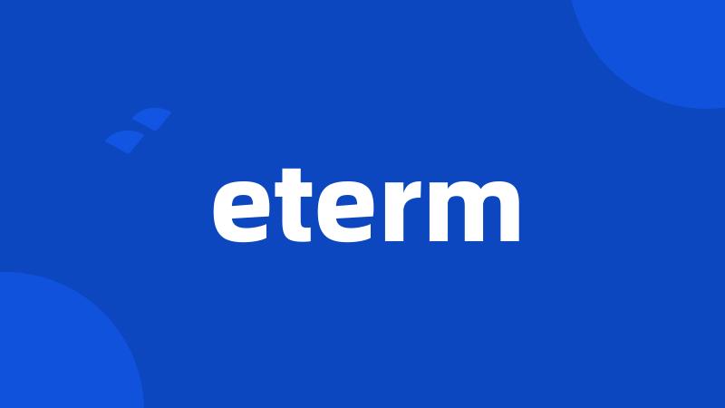 eterm