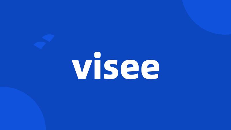 visee