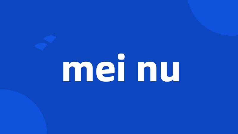 mei nu