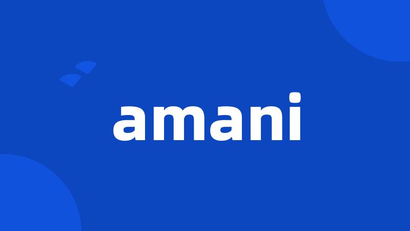 amani