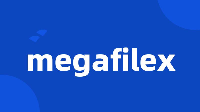 megafilex