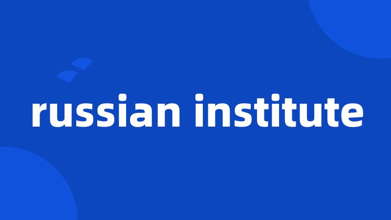 russian institute