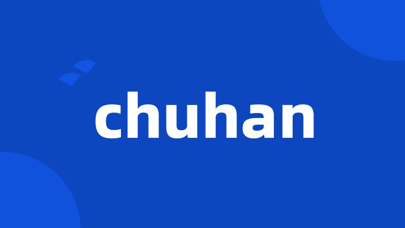 chuhan