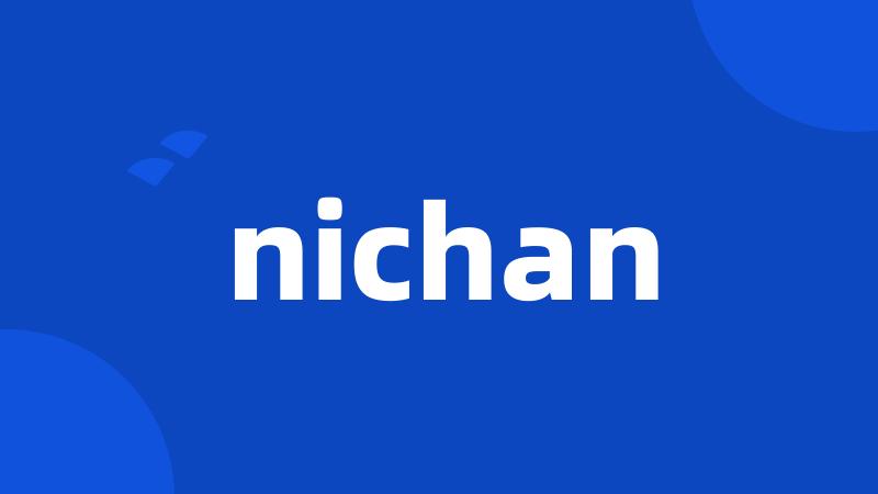 nichan