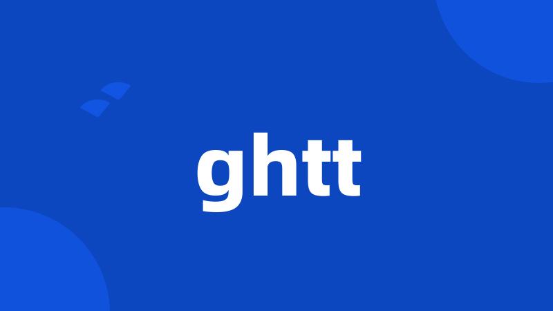 ghtt