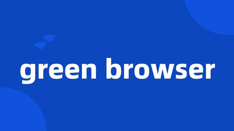 green browser