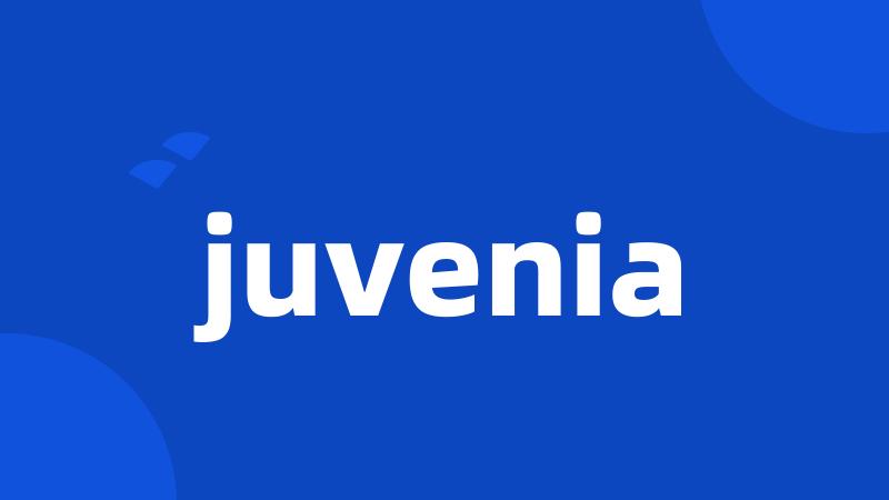 juvenia