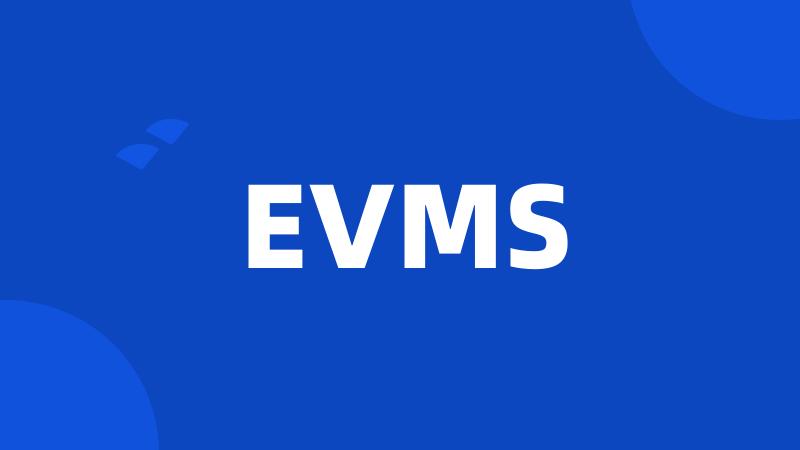 EVMS