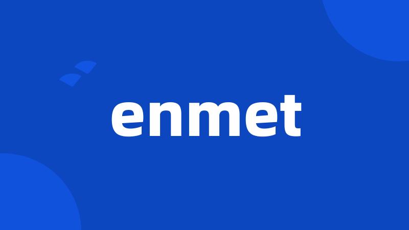 enmet