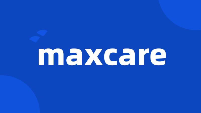 maxcare