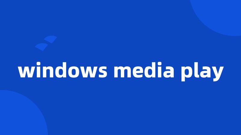 windows media play