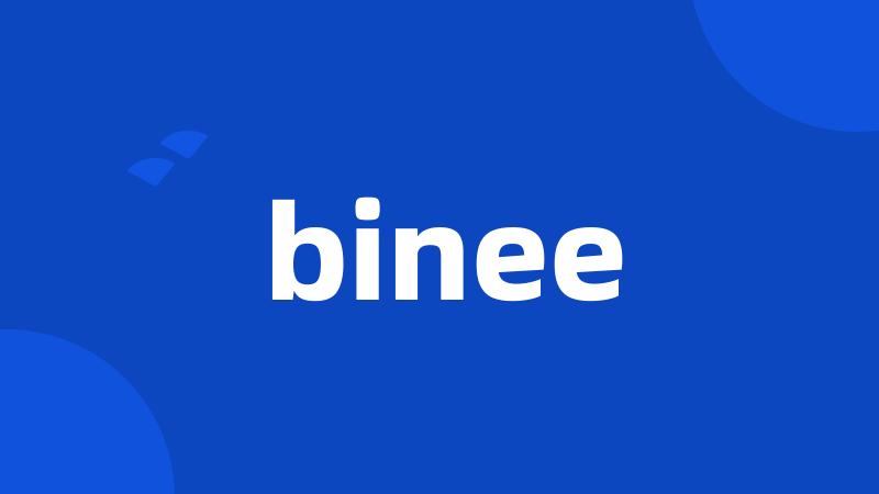 binee