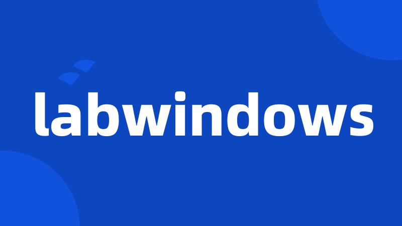 labwindows