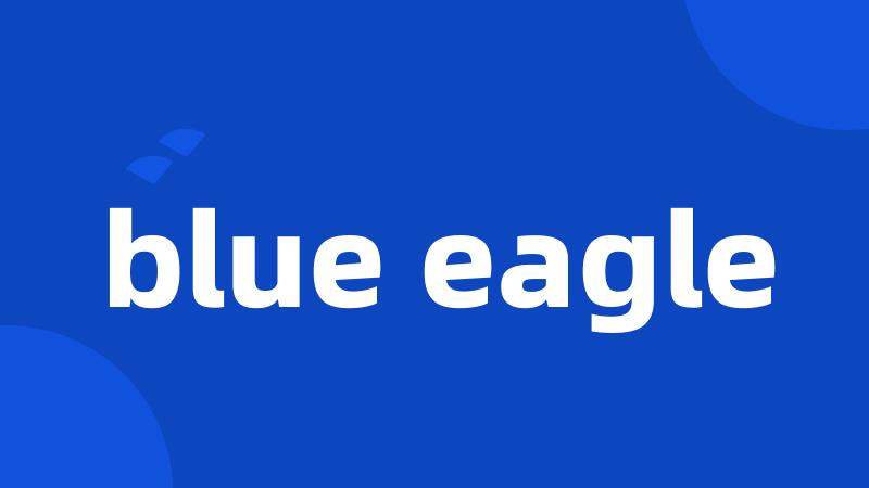 blue eagle