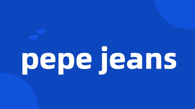 pepe jeans