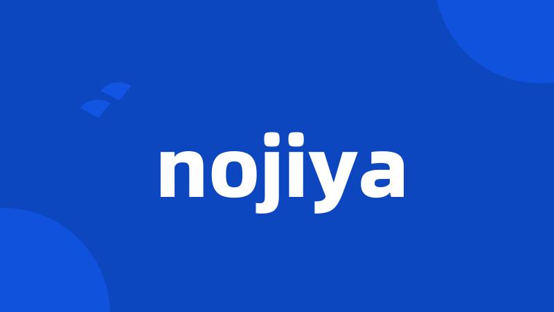 nojiya