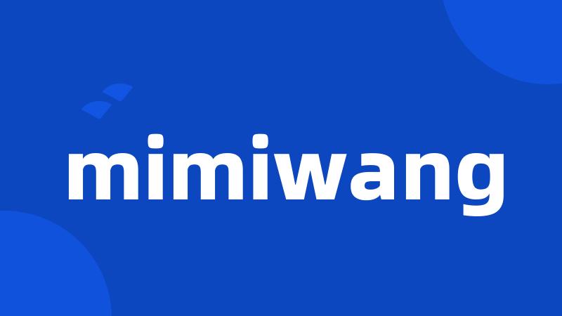 mimiwang