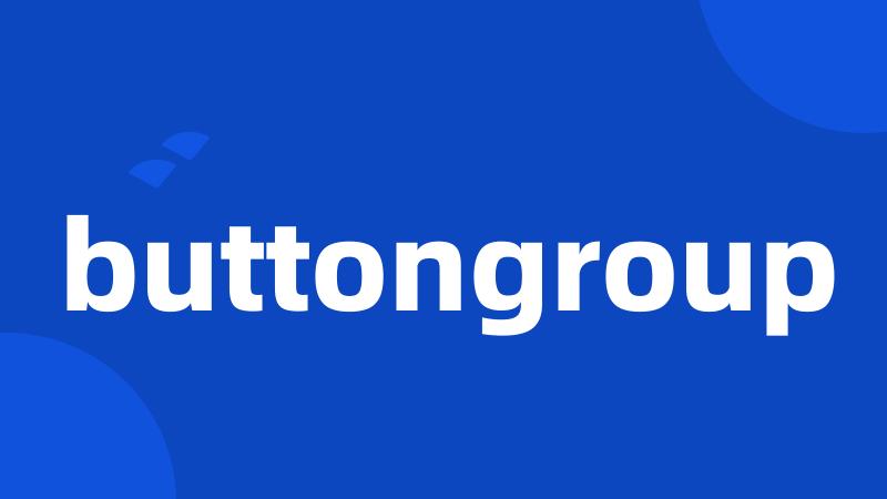 buttongroup