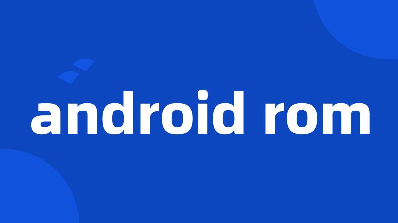 android rom