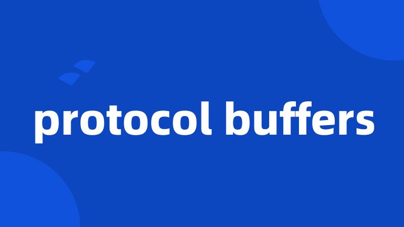 protocol buffers