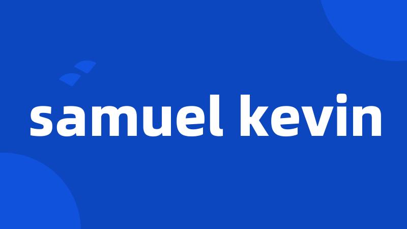 samuel kevin