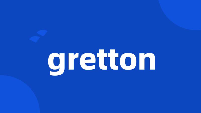 gretton