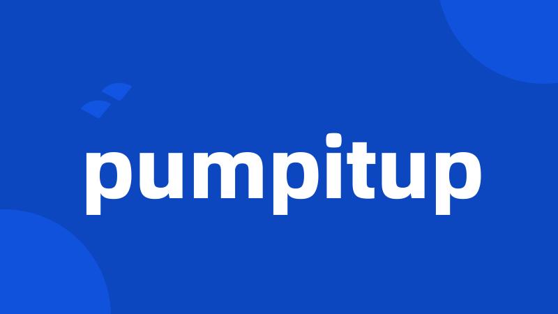 pumpitup