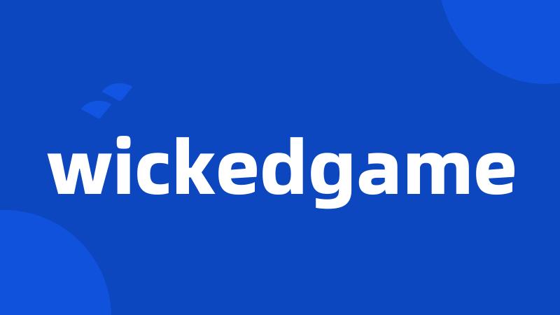 wickedgame