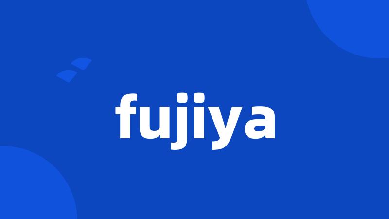 fujiya