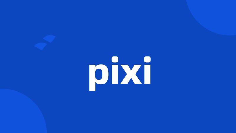 pixi