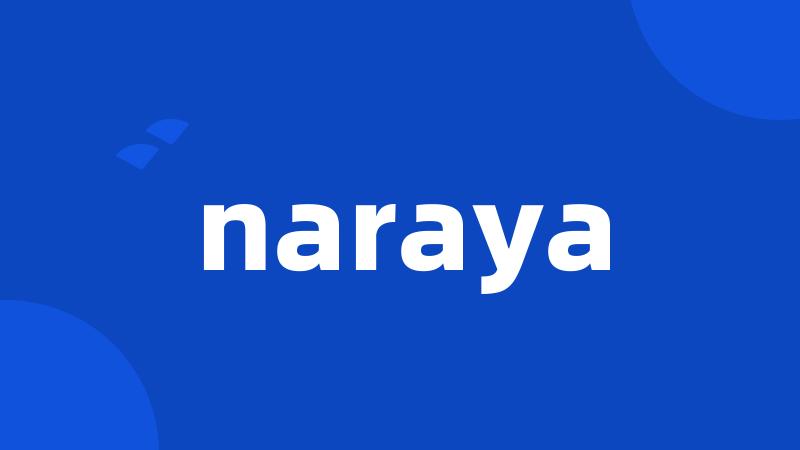 naraya