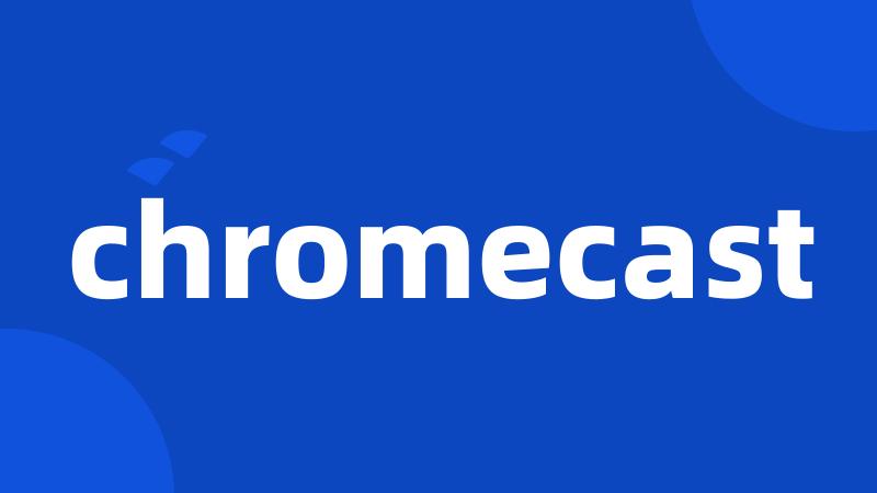 chromecast