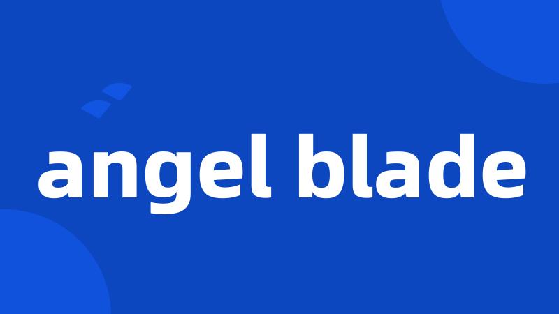 angel blade