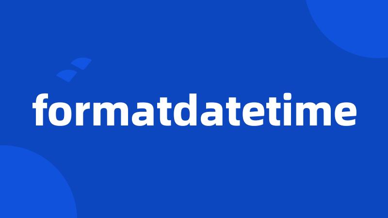 formatdatetime