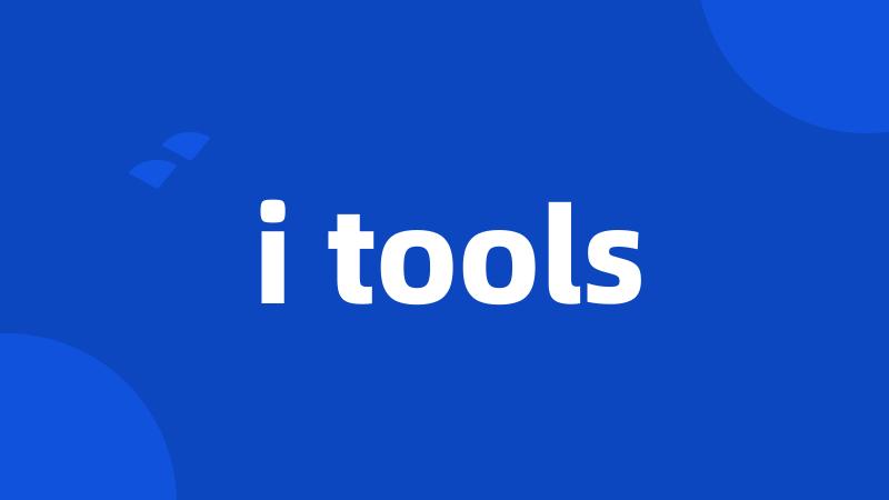 i tools