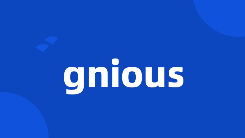 gnious