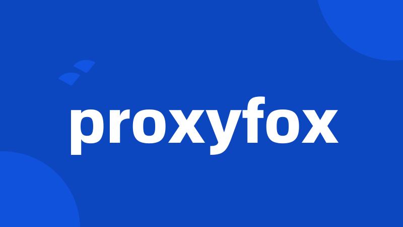 proxyfox