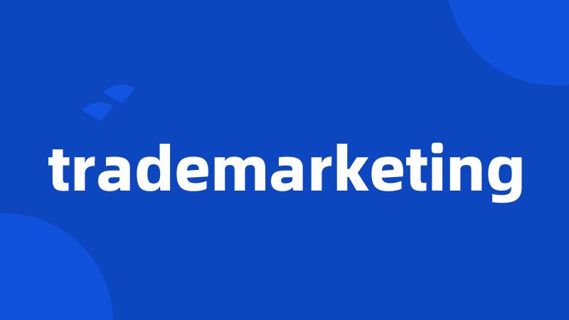 trademarketing