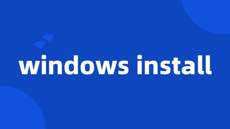 windows install